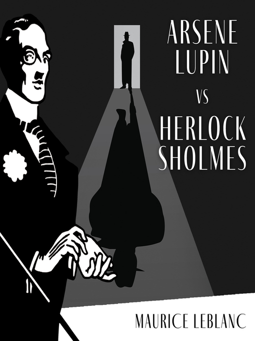 Title details for Arsène Lupin Versus Herlock Sholmes by Maurice Leblanc - Wait list